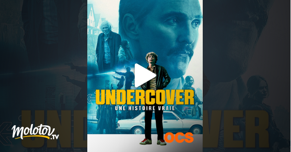 Undercover Une Histoire Vraie Streaming Undercover, une histoire vraie en Streaming sur OCS - Molotov.tv