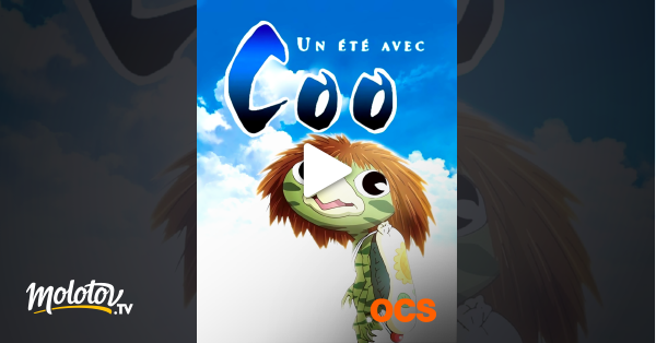 Un été Avec Coo Streaming Un été avec Coo en Streaming sur OCS - Molotov.tv