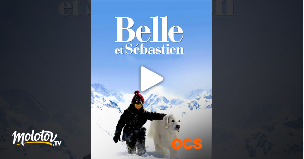 Belle Et Sébastien 1 Film Complet Streaming Belle et Sébastien en Streaming sur OCS - Molotov.tv