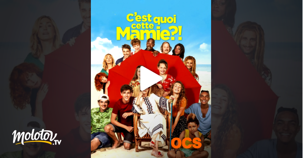 C Est Quoi Cette Mamie En Streming C'est quoi cette mamie ? en Streaming sur OCS - Molotov.tv