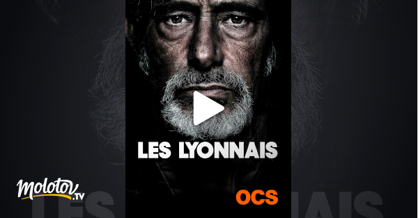 Les Lyonnais Streaming Gratuit Les Lyonnais en Streaming sur OCS - Molotov.tv