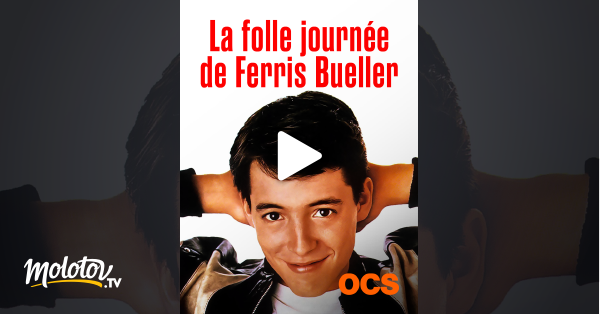 La Folle Journée De Ferris Bueller Streaming La folle journée de Ferris Bueller en Streaming sur OCS - Molotov.tv