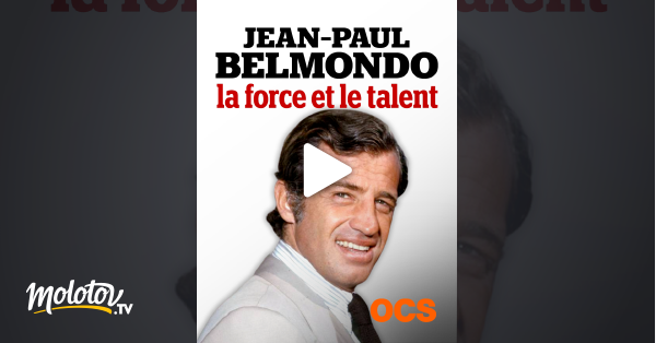 Film Jean Paul Belmondo Streaming Jean-Paul Belmondo, la force et le talent en Streaming sur OCS - Molotov.tv