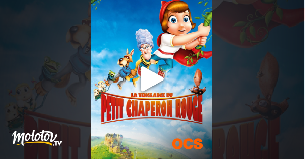 La Vengeance Du Petit Chaperon Rouge La vengeance du Petit Chaperon Rouge en Streaming sur OCS - Molotov.tv