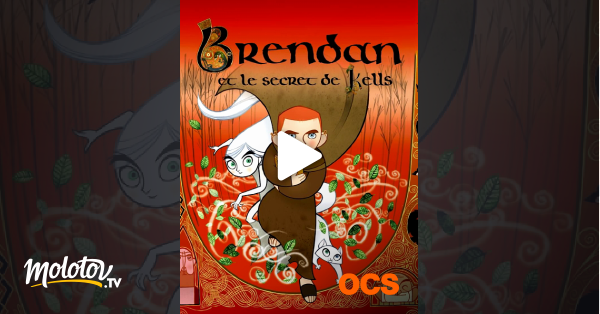 Brendan Et Le Secret De Kells Film Complet Brendan et le secret de Kells en Streaming sur OCS - Molotov.tv