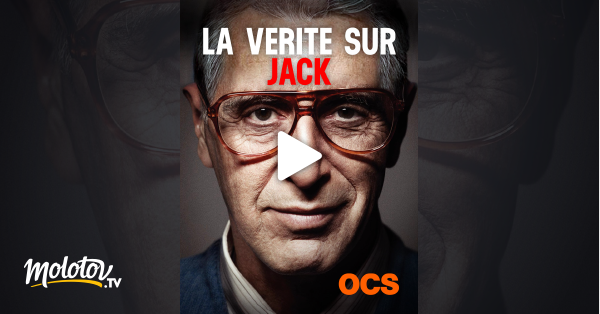La Vérité Sur Jack La vérité sur Jack en Streaming sur OCS - Molotov.tv