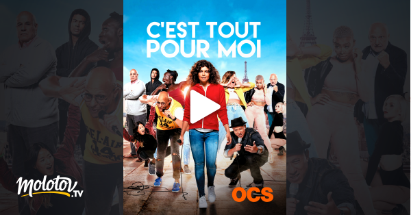 C Est Tout Moi Streaming C'est tout pour moi en Streaming sur OCS - Molotov.tv