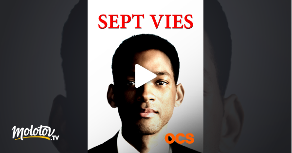 Sept Vies Streaming Vostfr Sept vies en Streaming sur OCS - Molotov.tv