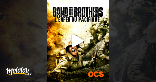 Band Of Brothers L Enfer Du Pacifique En Streaming Sur Ocs Molotov Tv