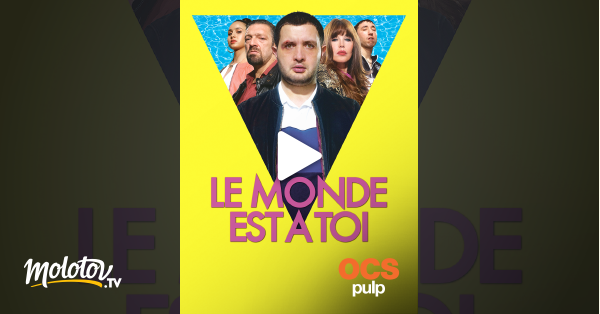 Le Monde Est A Toi En Streaming Le monde est à toi en Streaming - Molotov.tv