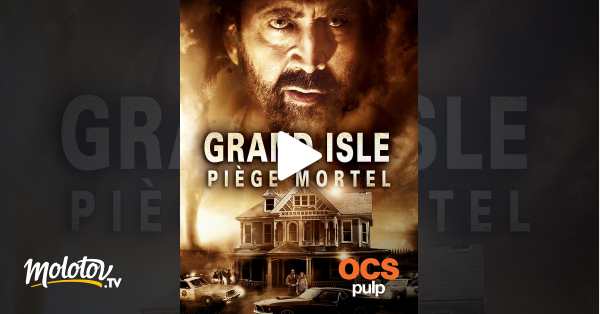 Grand Isle : Piège Mortel Histoire Grand Isle : Piège mortel en Streaming - Molotov.tv