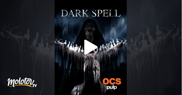 dark-spell-en-streaming-molotov-tv