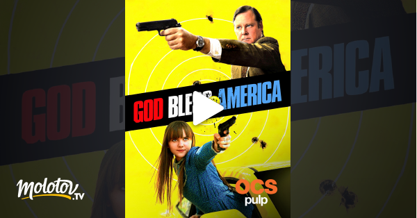 God Bless America Streaming God Bless America en Streaming - Molotov.tv