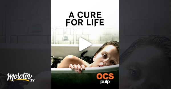 A Cure For Life Streaming A Cure for Life en Streaming sur OCS Choc - Molotov.tv