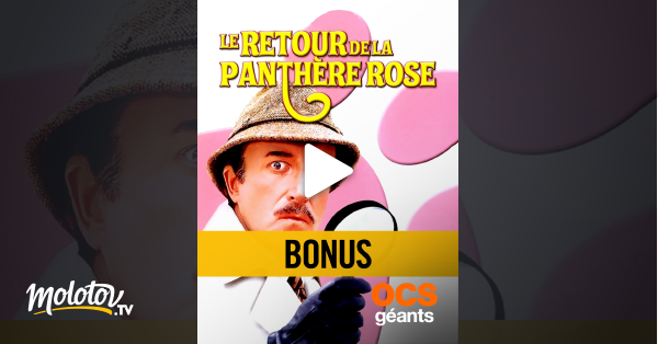 La Panthere Rose Streaming Le Retour de la Panthère rose : Bonus en Streaming - Molotov.tv
