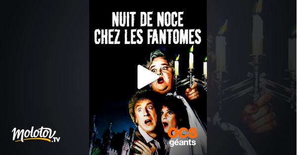 Nuit De Noces Streaming Vf Nuit de noces chez les fantômes en Streaming - Molotov.tv