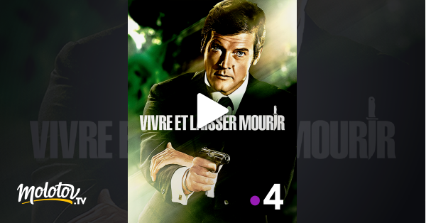 James Bond Streaming Plateforme James Bond : Vivre et laisser mourir en Streaming - Molotov.tv