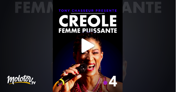 Tony Chasseur pr sente cr ole femme puissante en streaming