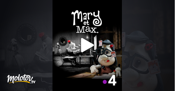 Mary Et Max Streaming Vf Mary et Max en Streaming - Molotov.tv