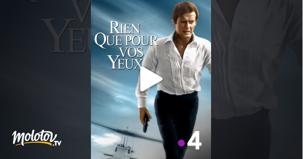 Rien Que Pour Vos Yeux Streaming James Bond : Rien que pour vos yeux en Streaming - Molotov.tv
