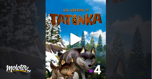 Les légendes de Tatonka en streaming gratuit sur France 4