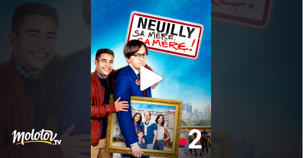 Neuilly Sa Mère Sa Mère En Streaming Neuilly sa mère, sa mère ! en Streaming - Molotov.tv