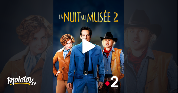 La Nuit Au Musee 1 Streaming La nuit au musée 2 en Streaming - Molotov.tv