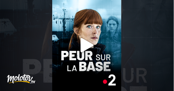 Film Peur Sur La Base Peur sur la base en Streaming - Molotov.tv