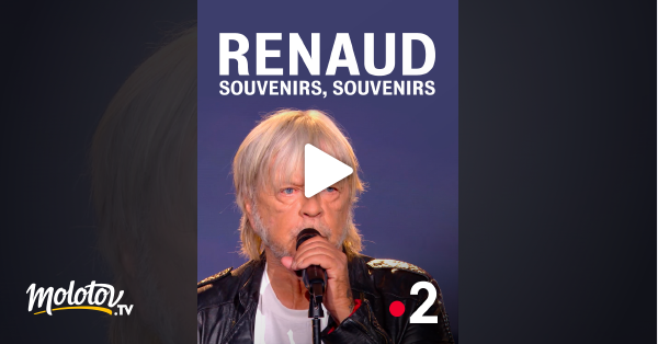 Renaud, souvenirs, souvenirs en replay