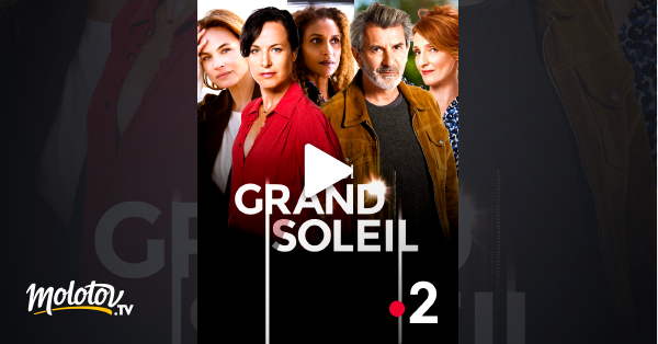 Un Si Grand Soleil En Streaming Replay Sur France 2 Molotov Tv