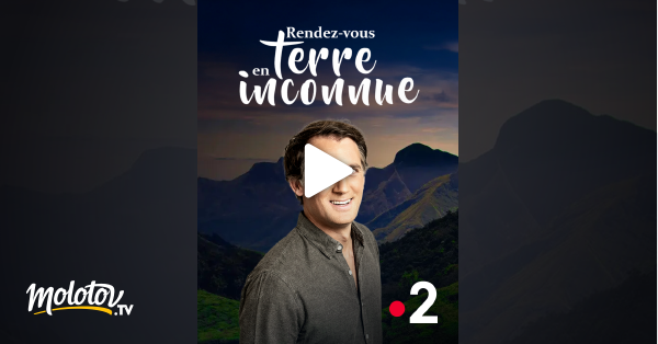 Rendez-vous En Terre Inconnue Vianney Streaming Gratuit Rendez-vous en terre inconnue en Streaming - Molotov.tv