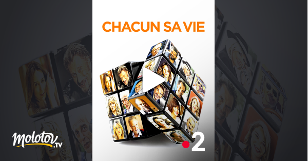 Chacun Sa Vie Streaming Chacun sa vie en Streaming - Molotov.tv