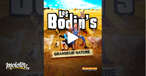 Les Bodin's Grandeur Nature En Streaming Sur Paris Première