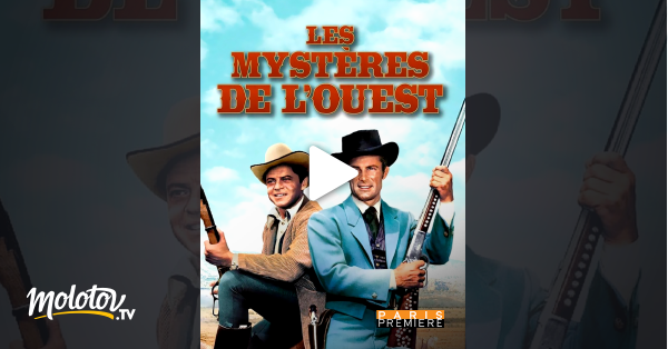 Les Mystères De L Ouest Streaming Les mystères de l'Ouest en Streaming - Molotov.tv