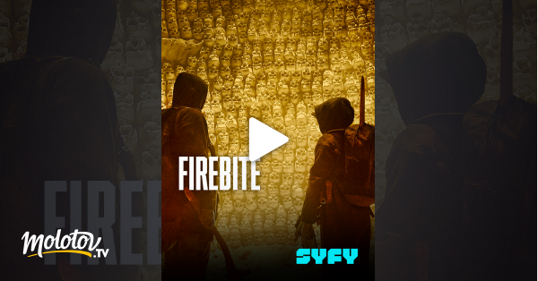 Firebite en streaming sur SYFY