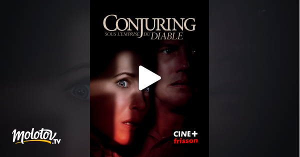 Conjuring 3 sous l emprise du diable en streaming replay sur CINE Frisson