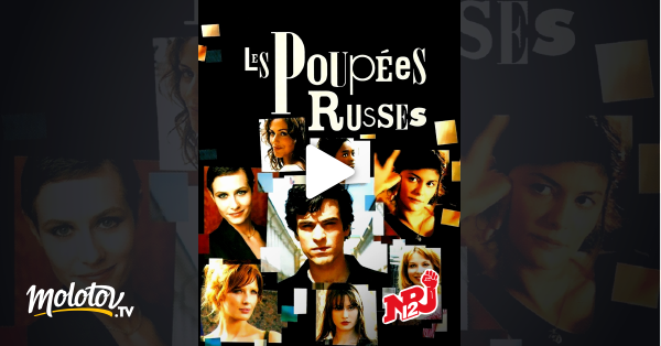 Les Poupées Russes Streaming Les poupées russes en Streaming - Molotov.tv