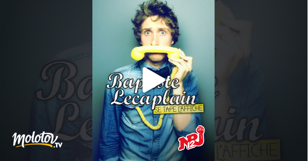 Baptiste Lecaplain se tape l'affiche en streaming gratuit