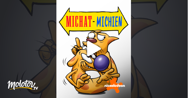 Michat Michien En Streaming Sur Nickelodeon Molotovtv