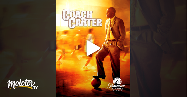 Coach Carter Streaming Francais Coach Carter en Streaming - Molotov.tv