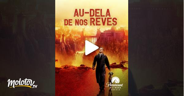 Au Delà De Nos Rêves Streaming Au-delà de nos rêves en Streaming - Molotov.tv