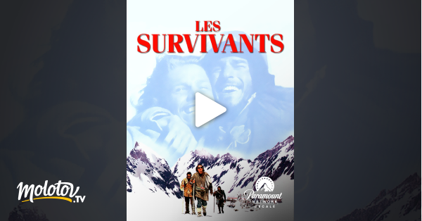 Film Les Survivants Des Andes Streaming Gratuit Les survivants en Streaming sur Paramount Channel Décalé - Molotov.tv