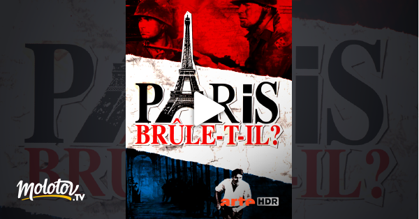 Paris Brûle T Il Streaming Complet Gratuit En Français