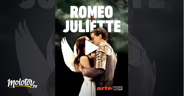 Roméo + Juliette Streaming Roméo + Juliette en Streaming - Molotov.tv