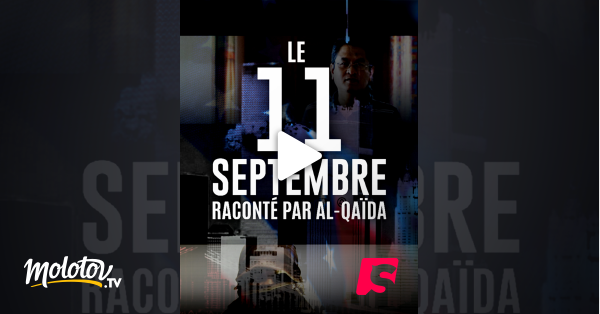 11 Septembre Streaming Vf Le 11 septembre raconté par Al Qaeda en Streaming sur Spicee - Molotov.tv