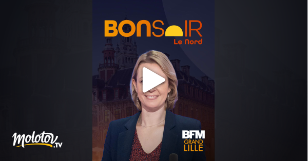 Bonsoir Le Nord En Streaming & Replay Gratuit Sur BFM Grand Lille