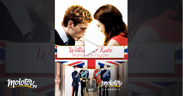 William & Kate : Romance royale en Streaming sur Mango - Molotov.tv