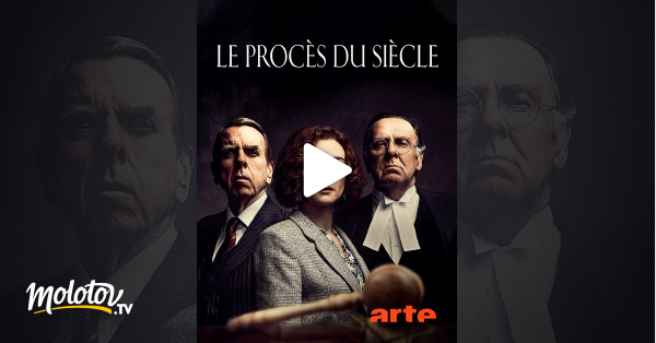 Le Procès Du Siècle Streaming Le procès du siècle en Streaming - Molotov.tv