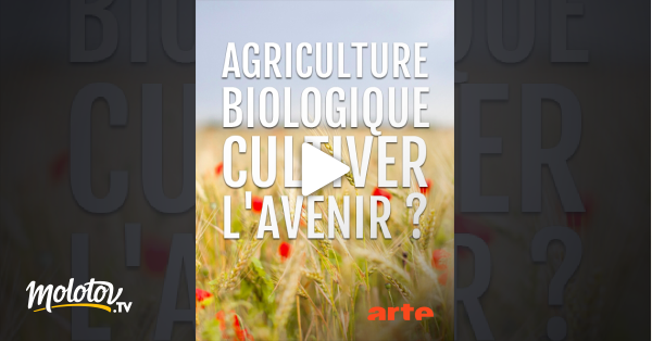 Agriculture Biologique Cultiver Lavenir En Streaming Gratuit 