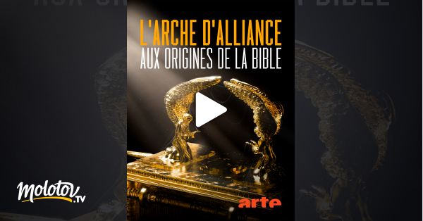 L Arche d alliance aux origines de la Bible en streaming gratuit